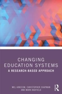 Changing Education Systems : A Research-based Approach