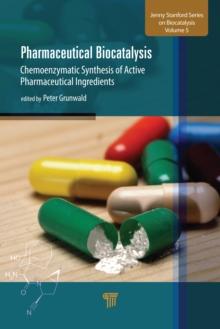 Pharmaceutical Biocatalysis : Chemoenzymatic Synthesis of Active Pharmaceutical Ingredients