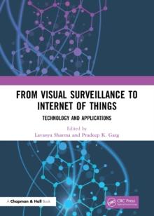 From Visual Surveillance to Internet of Things : Technology and Applications