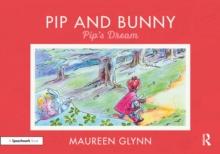 Pip and Bunny : Pips Dream