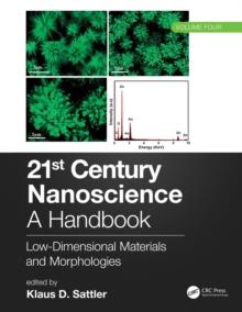 21st Century Nanoscience - A Handbook : Low-Dimensional Materials and Morphologies (Volume Four)