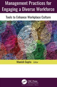 Management Practices for Engaging a Diverse Workforce : Tools to Enhance Workplace Culture