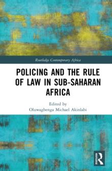 Policing and the Rule of Law in Sub-Saharan Africa