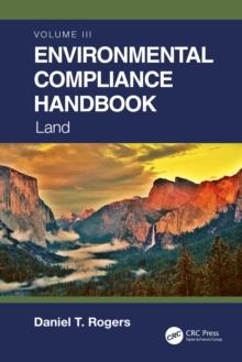 Environmental Compliance Handbook, Volume 3 : Land