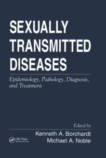 Sexually Transmitted Diseases : Epidemiology, Pathology, Diagnosis, and Treatment