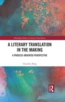 A Literary Translation in the Making : A Process-Oriented Perspective