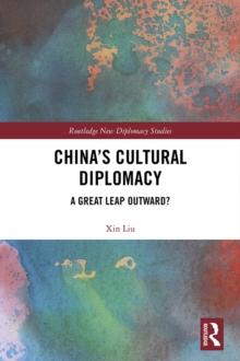 China's Cultural Diplomacy : A Great Leap Outward?