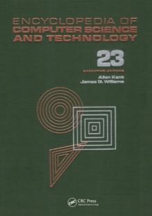 Encyclopedia of Computer Science and Technology : Volume 23 - Supplement 8: Approximation: Optimization, and Computing to Visual Thinking