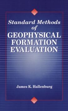 Standard Methods of Geophysical Formation Evaluation