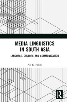 Media Linguistics in South Asia : Language, Culture and Communication