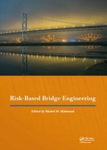 Risk-Based Bridge Engineering : Proceedings of the 10th New York City Bridge Conference, August 26-27, 2019, New York City, USA