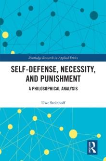 Self-Defense, Necessity, and Punishment : A Philosophical Analysis