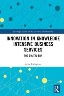 Innovation in Knowledge Intensive Business Services : The Digital Era