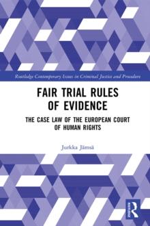 Fair Trial Rules of Evidence : The Case Law of the European Court of Human Rights