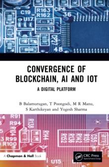 Convergence of Blockchain, AI and IoT : A Digital Platform