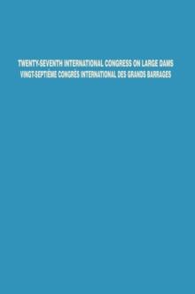 Twenty-Seventh International Congress on Large Dams Vingt-Septieme Congres International des Grands Barrages