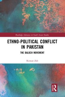 Ethno-political Conflict in Pakistan : The Baloch Movement