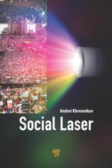 Social Laser : Application of Quantum Information and Field Theories to Modeling of Social Processes