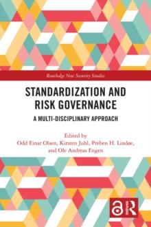 Standardization and Risk Governance : A Multi-Disciplinary Approach