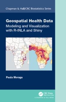 Geospatial Health Data : Modeling and Visualization with R-INLA and Shiny