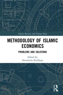 Methodology of Islamic Economics : Problems and Solutions