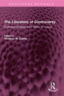 The Literature of Controversy : Polemical Strategy from Milton to Junius