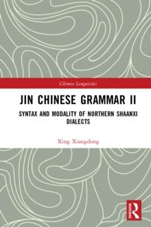 Jin Chinese Grammar II : Syntax and Modality of Northern Shaanxi Dialects