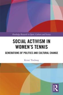 Social Activism in Womens Tennis : Generations of Politics and Cultural Change