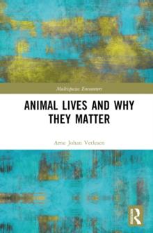 Animal Lives and Why They Matter