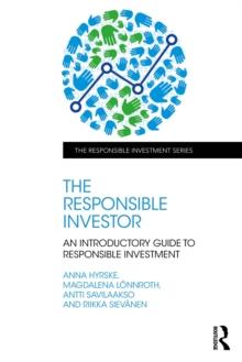 The Responsible Investor : An Introductory Guide to Responsible Investment