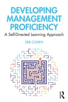 Developing Management Proficiency : A Self-Directed Learning Approach