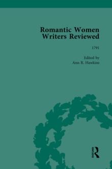 Romantic Women Writers Reviewed, Part III vol 8