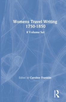 Women's Travel Writing, 1750-1850