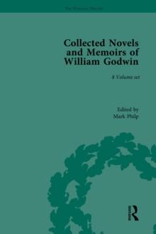 The Collected Novels and Memoirs of William Godwin