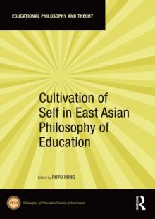 Cultivation of Self in East Asian Philosophy of Education