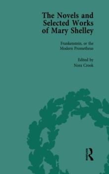 The Novels and Selected Works of Mary Shelley Vol 1