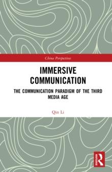 Immersive Communication : The Communication Paradigm of the Third Media Age