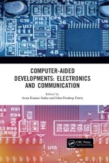 Computer-Aided Developments: Electronics and Communication : Proceeding of the First Annual Conference on Computer-Aided Developments in Electronics and Communication (CADEC-2019), Vellore Institute o