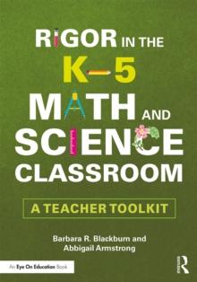 Rigor in the K5 Math and Science Classroom : A Teacher Toolkit