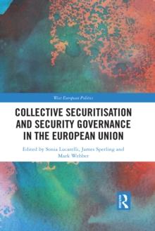 Collective Securitisation and Security Governance in the European Union