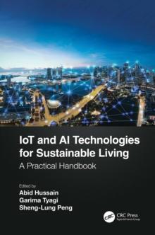 IoT and AI Technologies for Sustainable Living : A Practical Handbook