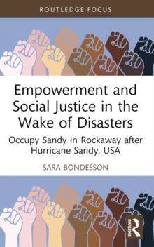 Empowerment and Social Justice in the Wake of Disasters : Occupy Sandy in Rockaway after Hurricane Sandy, USA