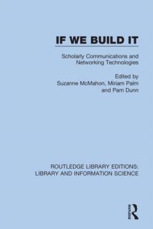 If We Build It : Scholarly Communications and Networking Technologies