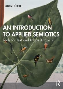 An Introduction to Applied Semiotics : Tools for Text and Image Analysis