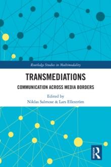 Transmediations : Communication Across Media Borders