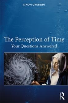 The Perception of Time : Your Questions Answered