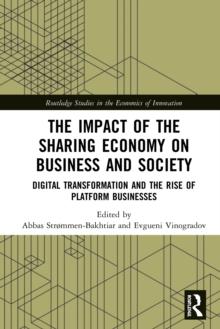 The Impact of the Sharing Economy on Business and Society : Digital Transformation and the Rise of Platform Businesses