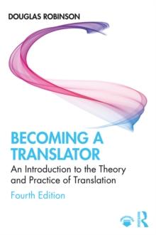 Becoming a Translator : An Introduction to the Theory and Practice of Translation