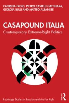 CasaPound Italia : Contemporary Extreme-Right Politics