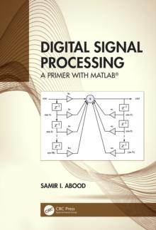 Digital Signal Processing : A Primer With MATLAB(R)